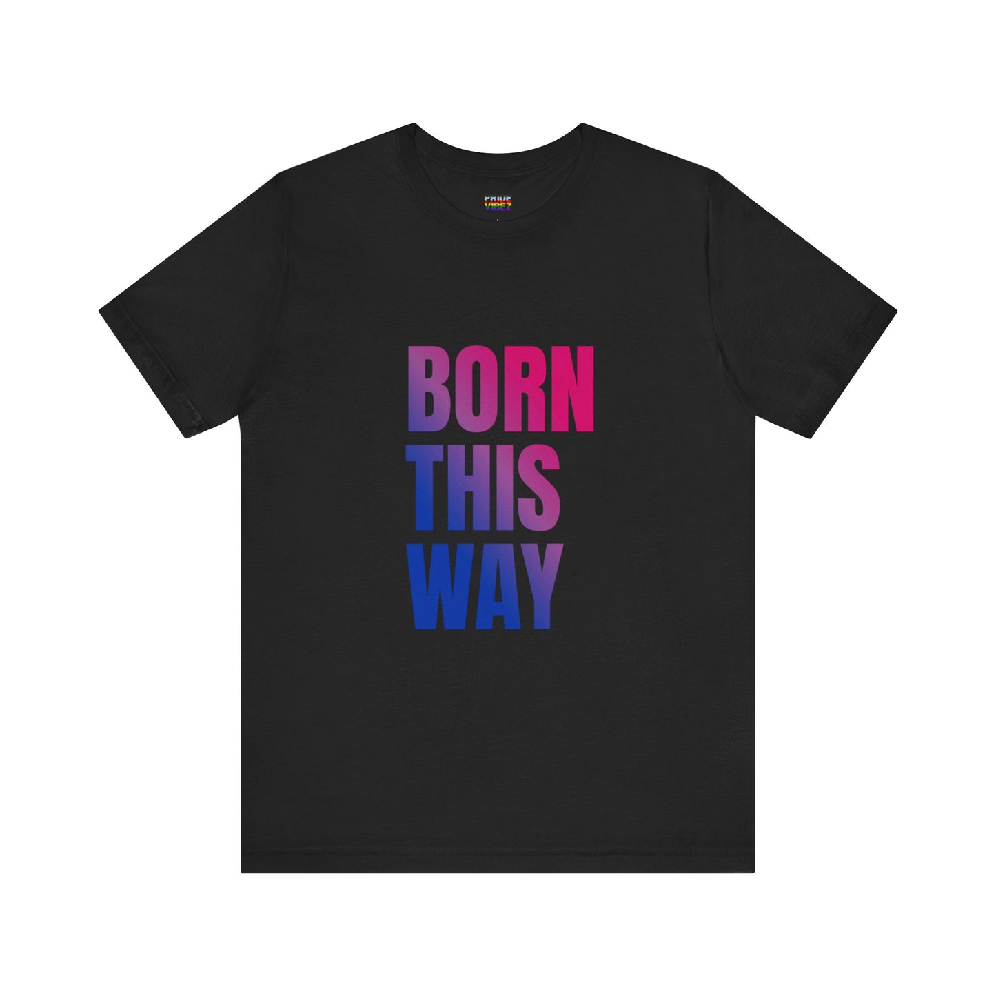 Born This Way - Bisexual Unisex Jersey T-Shirt