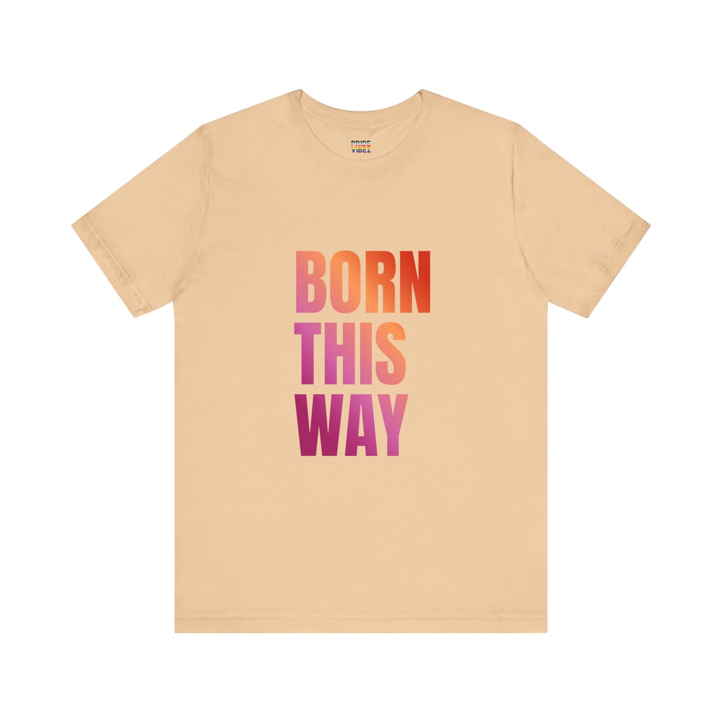 Born This Way - Lesbian Unisex Jersey T-Shirt