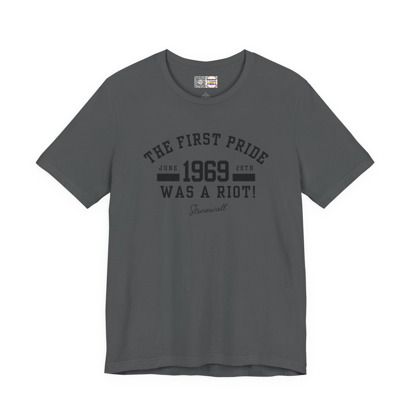 The First Pride Was A Riot - T-Shirt