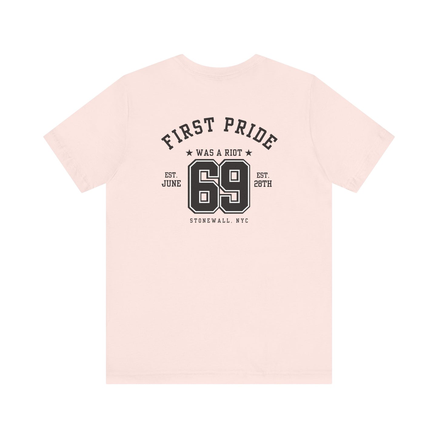 The First Pride Was A Riot *Collegial* - T-Shirt