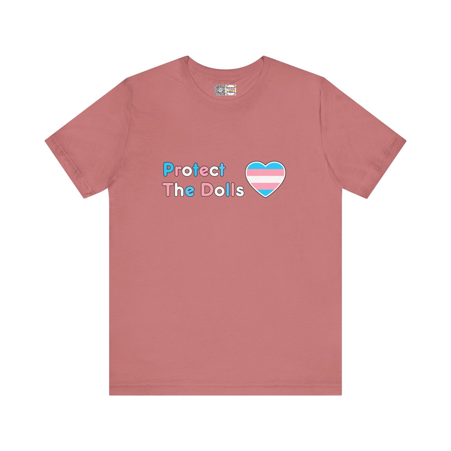Protect The Dolls * Trans Colors * - T-Shirt
