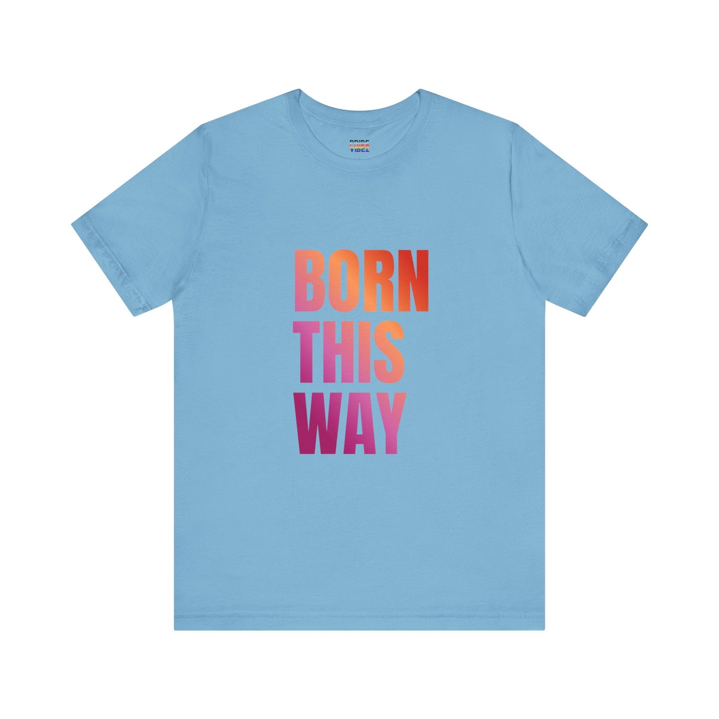Born This Way - Lesbian Unisex Jersey T-Shirt