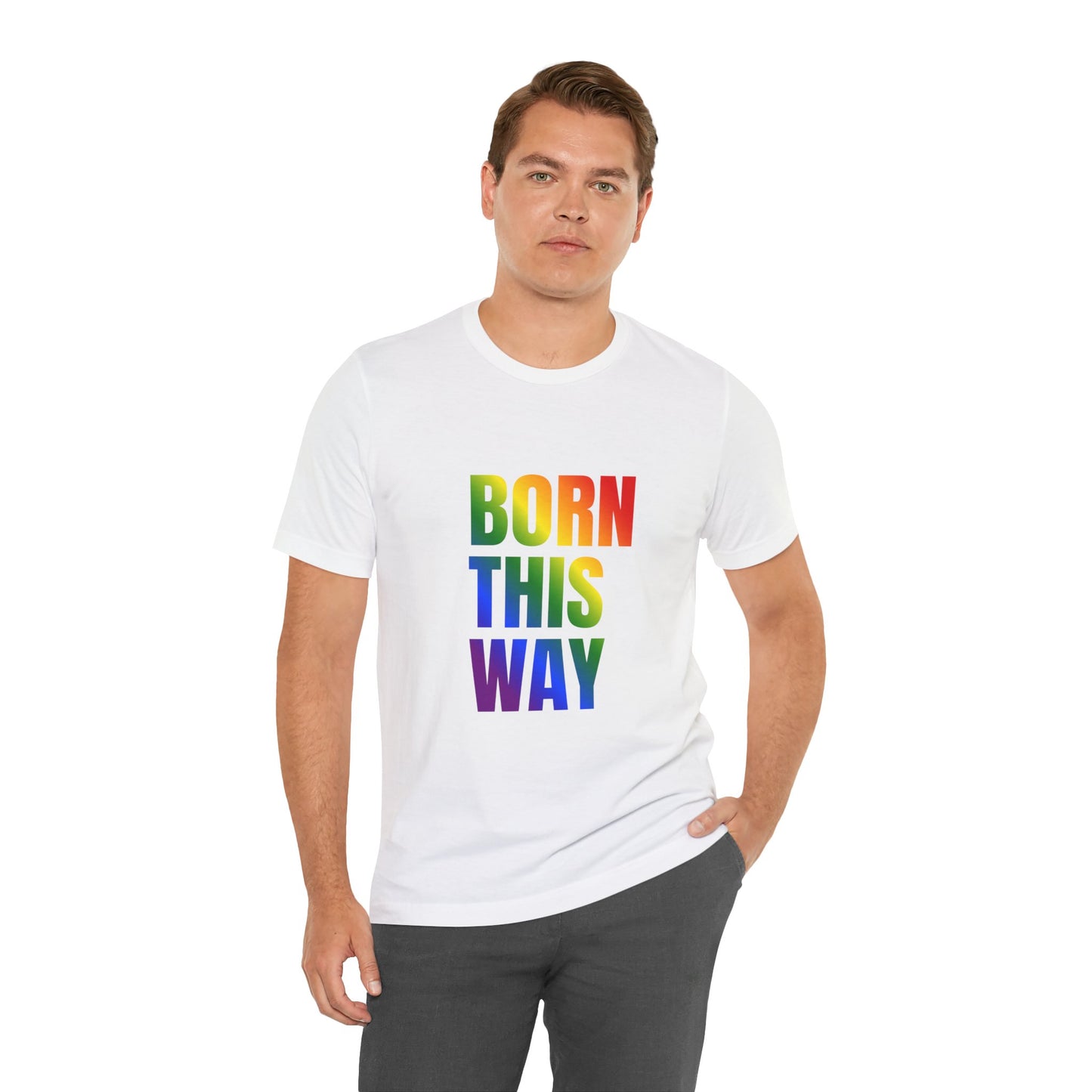 Born This Way - Gay Pride Unisex Jersey T-Shirt