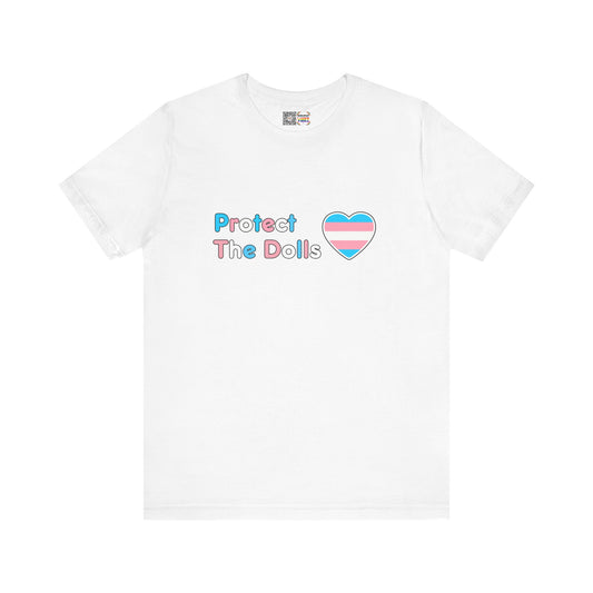 Protect The Dolls * Trans Colors * - T-Shirt