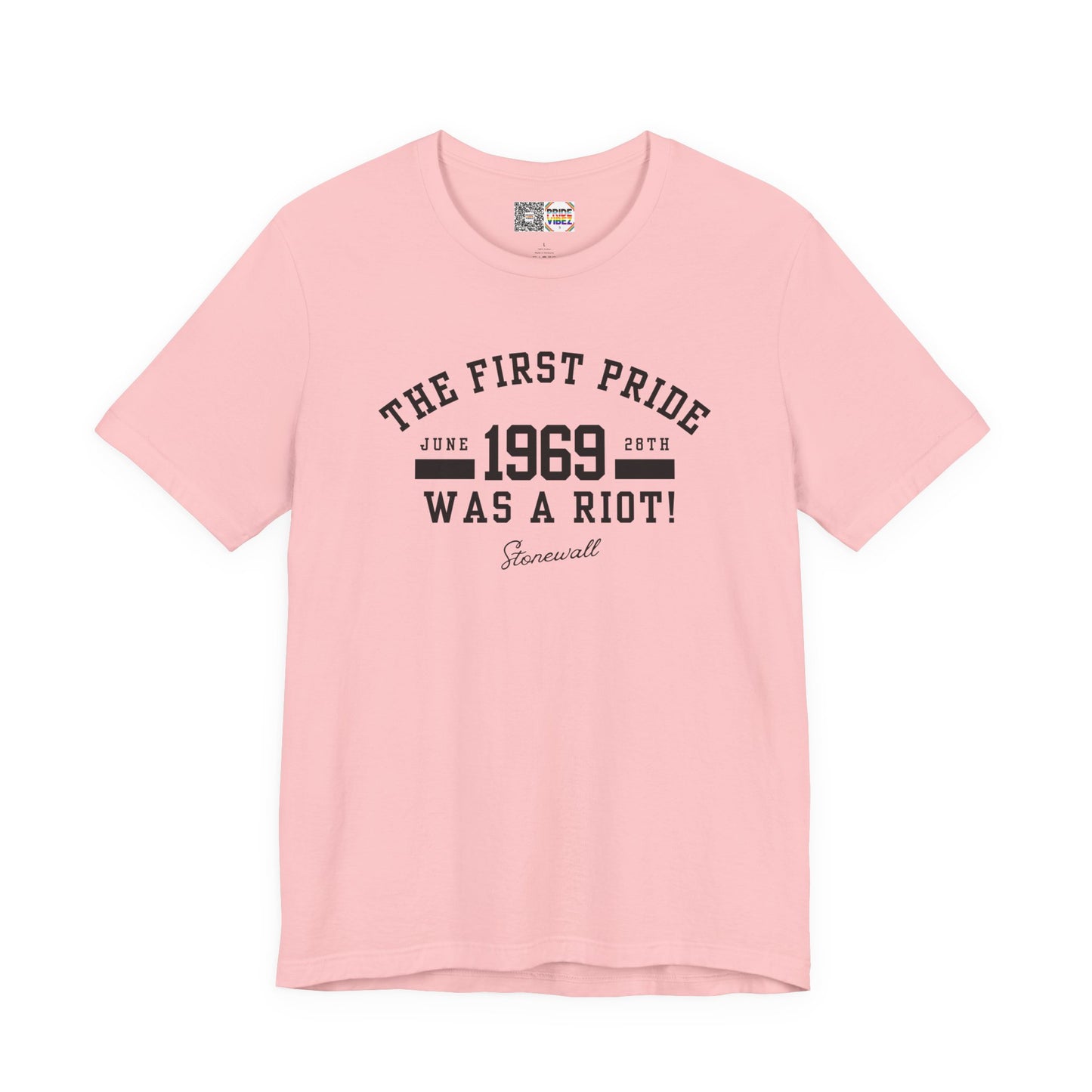 The First Pride Was A Riot - T-Shirt