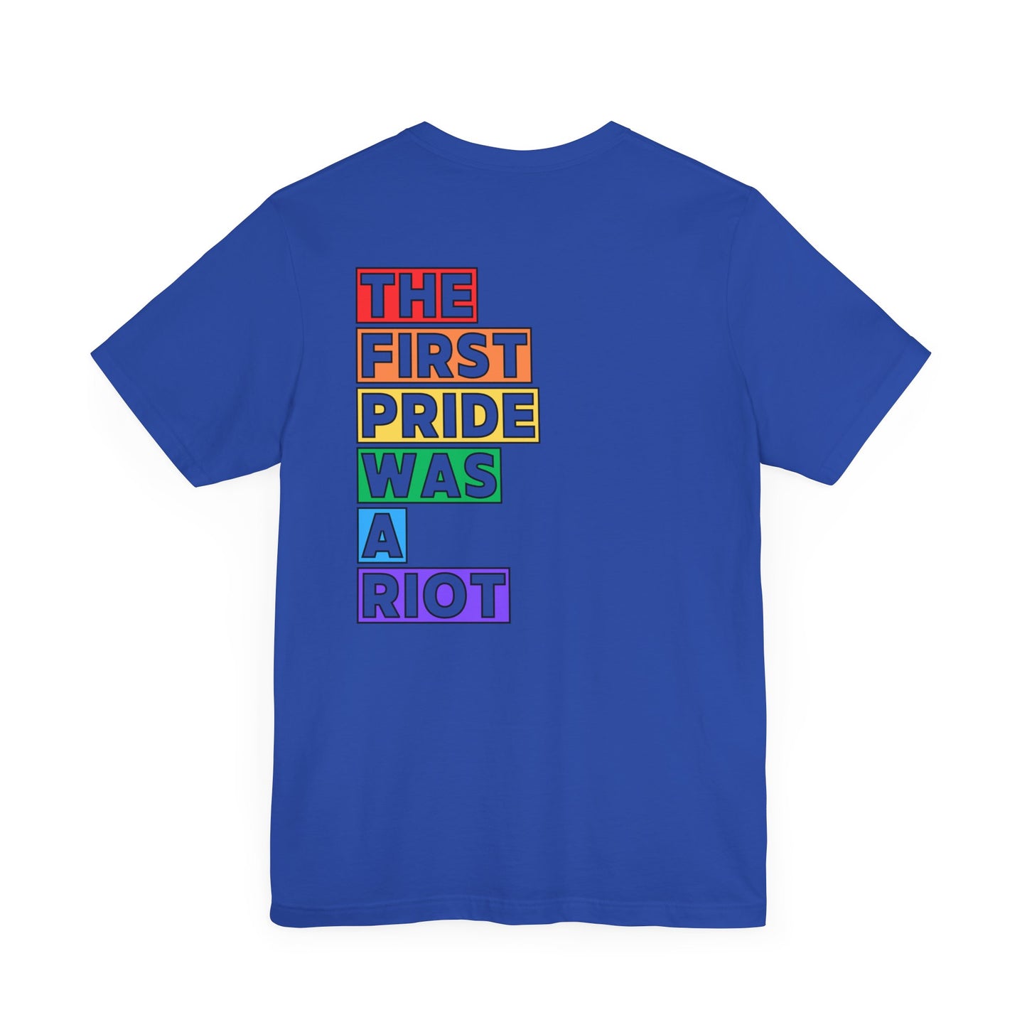 The First Pride Was a Riot - T-Shirt