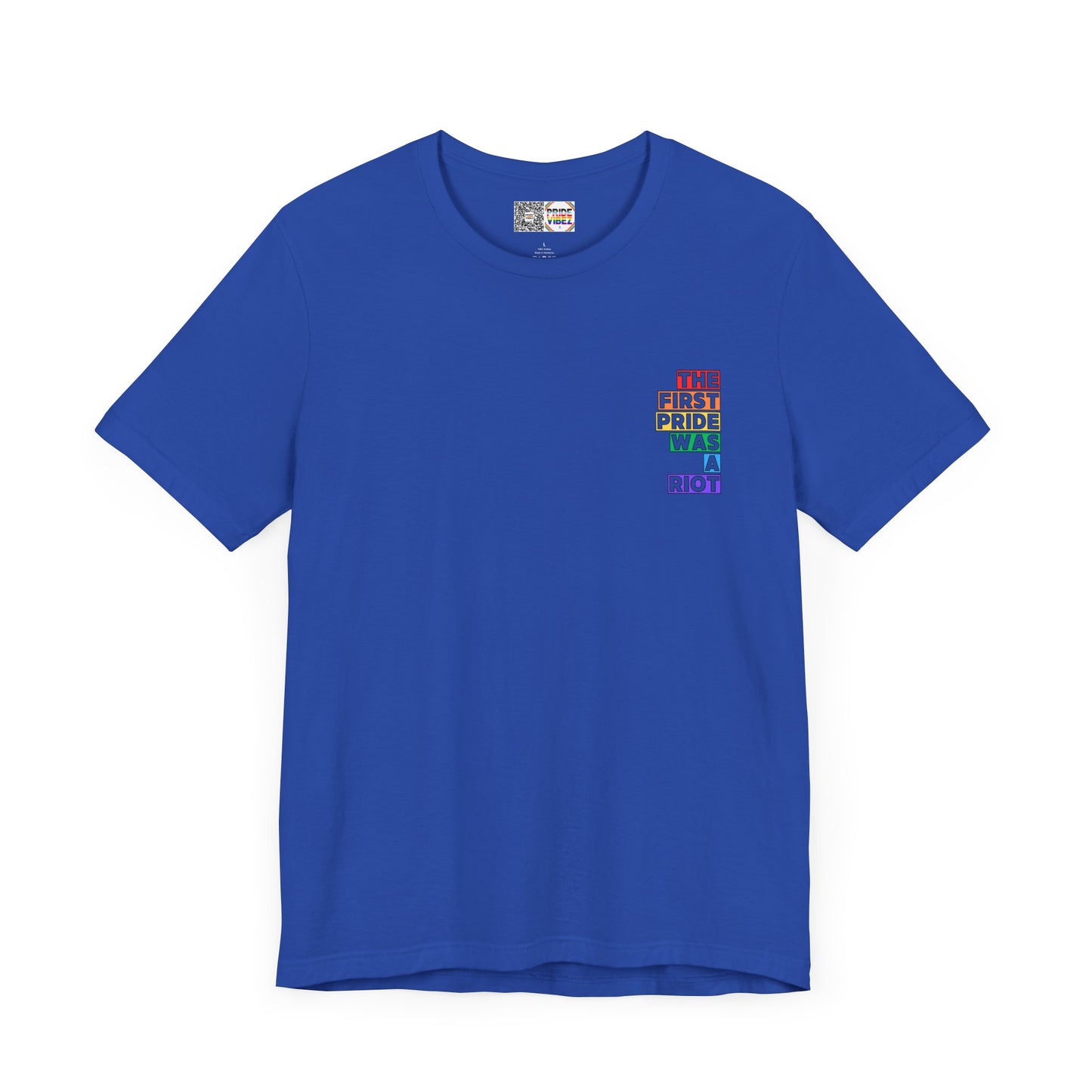 The First Pride Was a Riot - T-Shirt