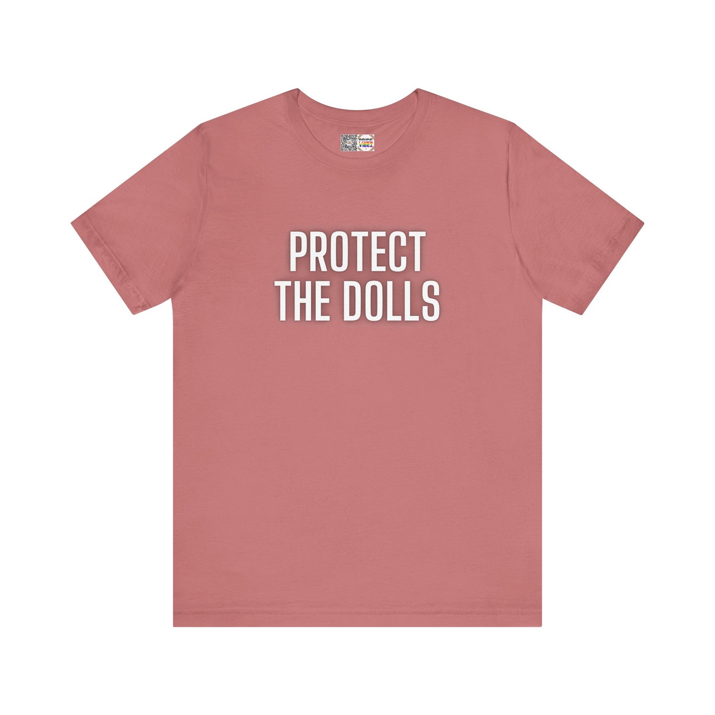 Protect The Dolls - T-Shirt