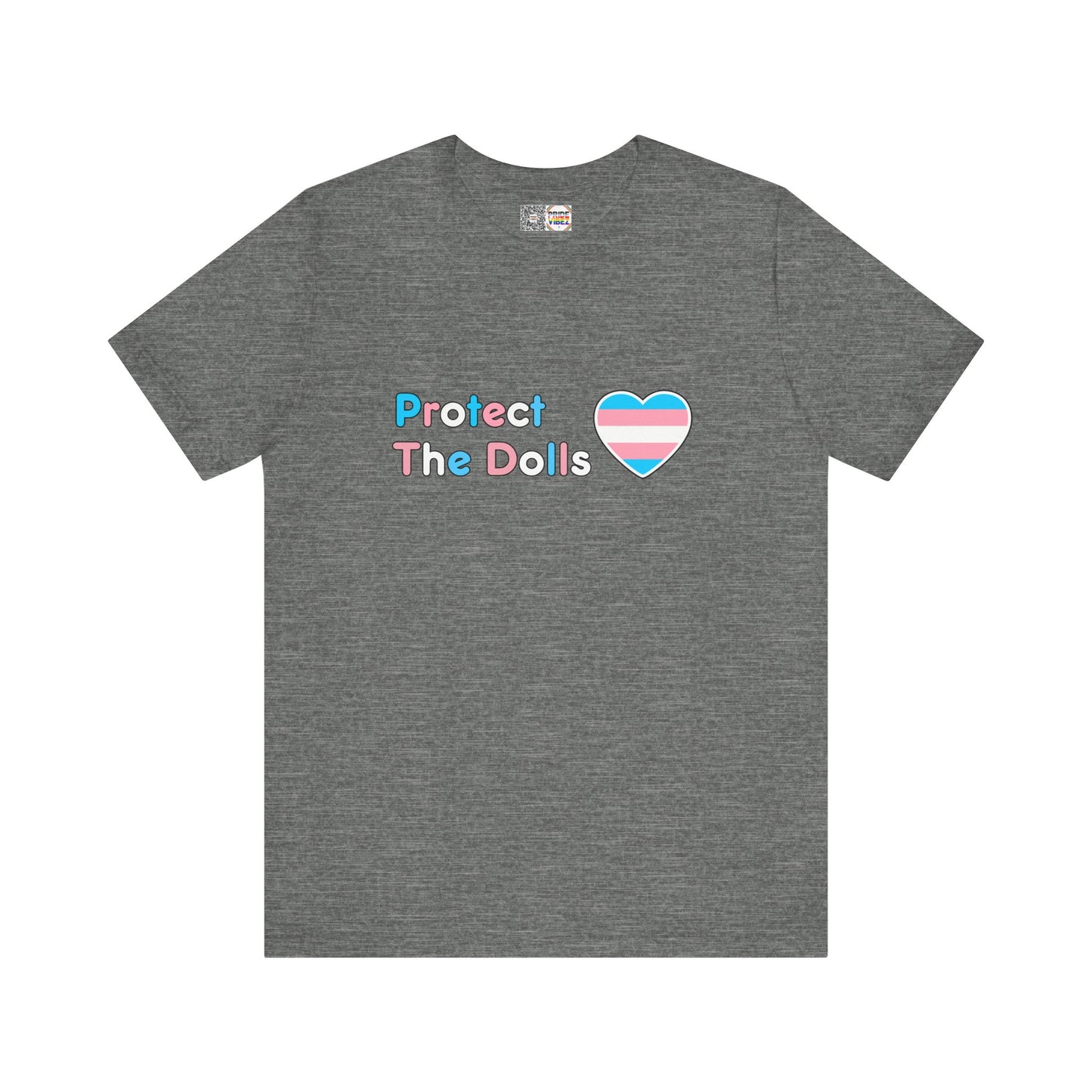 Protect The Dolls * Trans Colors * - T-Shirt