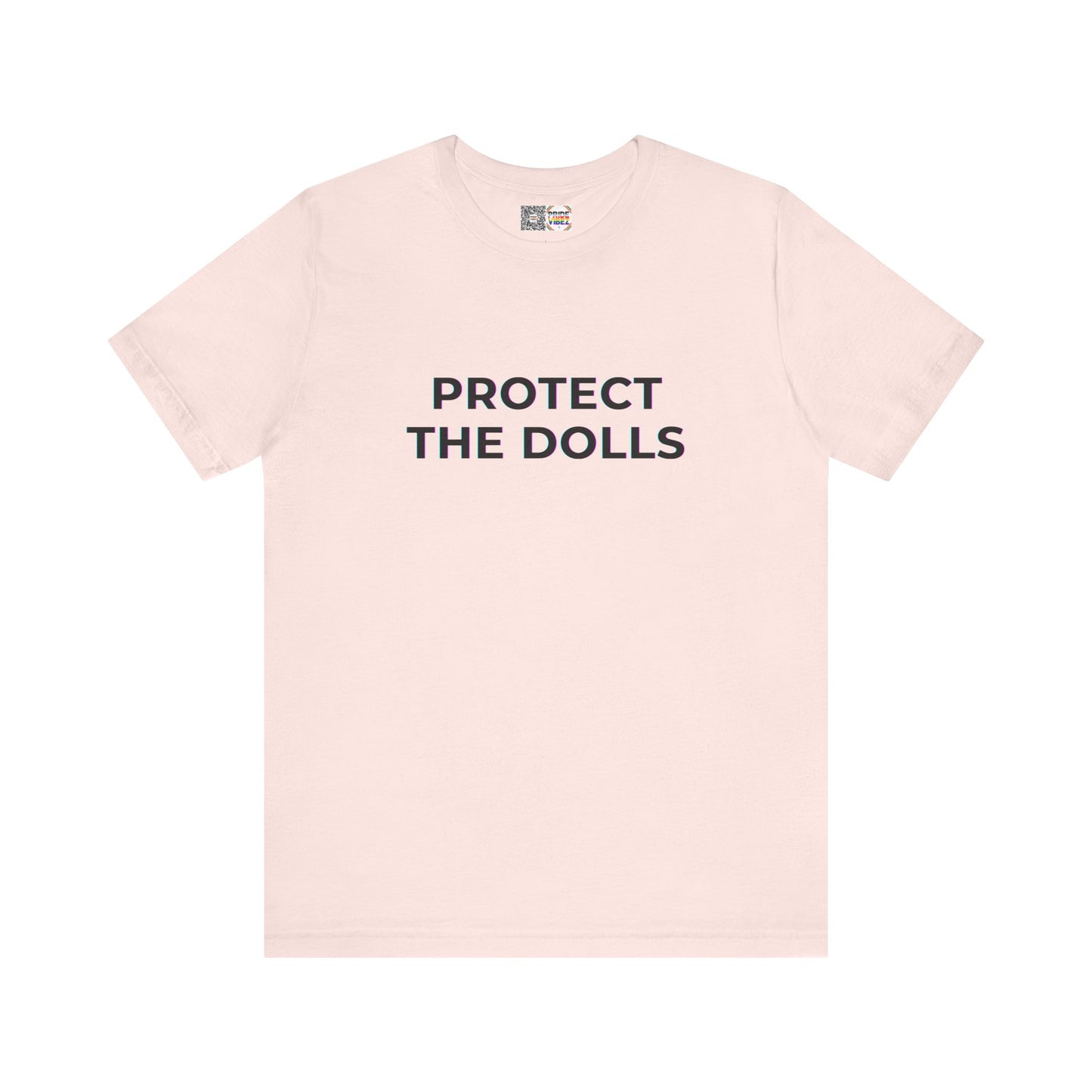 Protect The Dolls *Distort* - T-Shirt