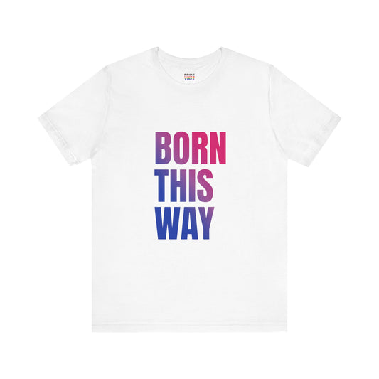 Born This Way - Bisexual Unisex Jersey T-Shirt