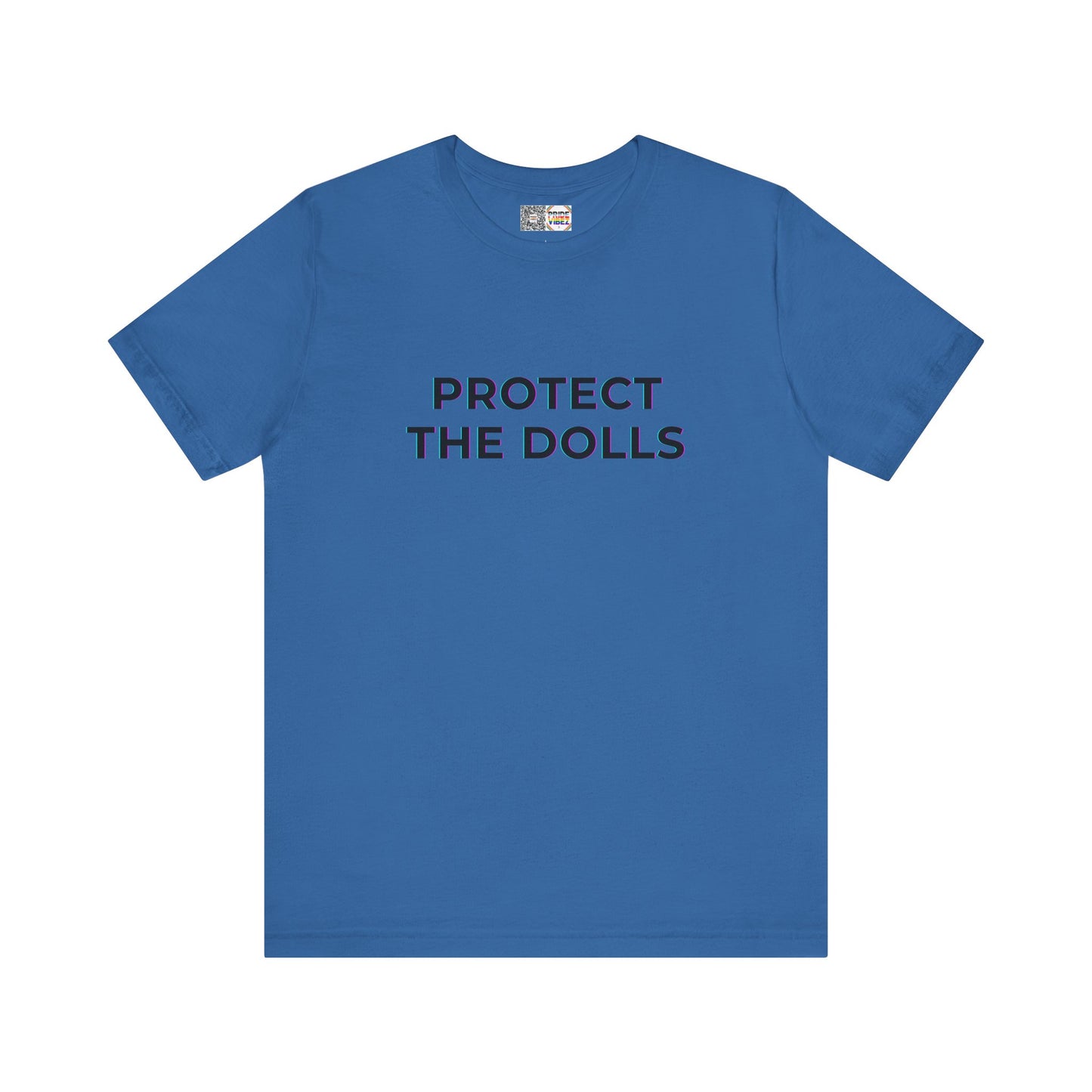 Protect The Dolls *Distort* - T-Shirt