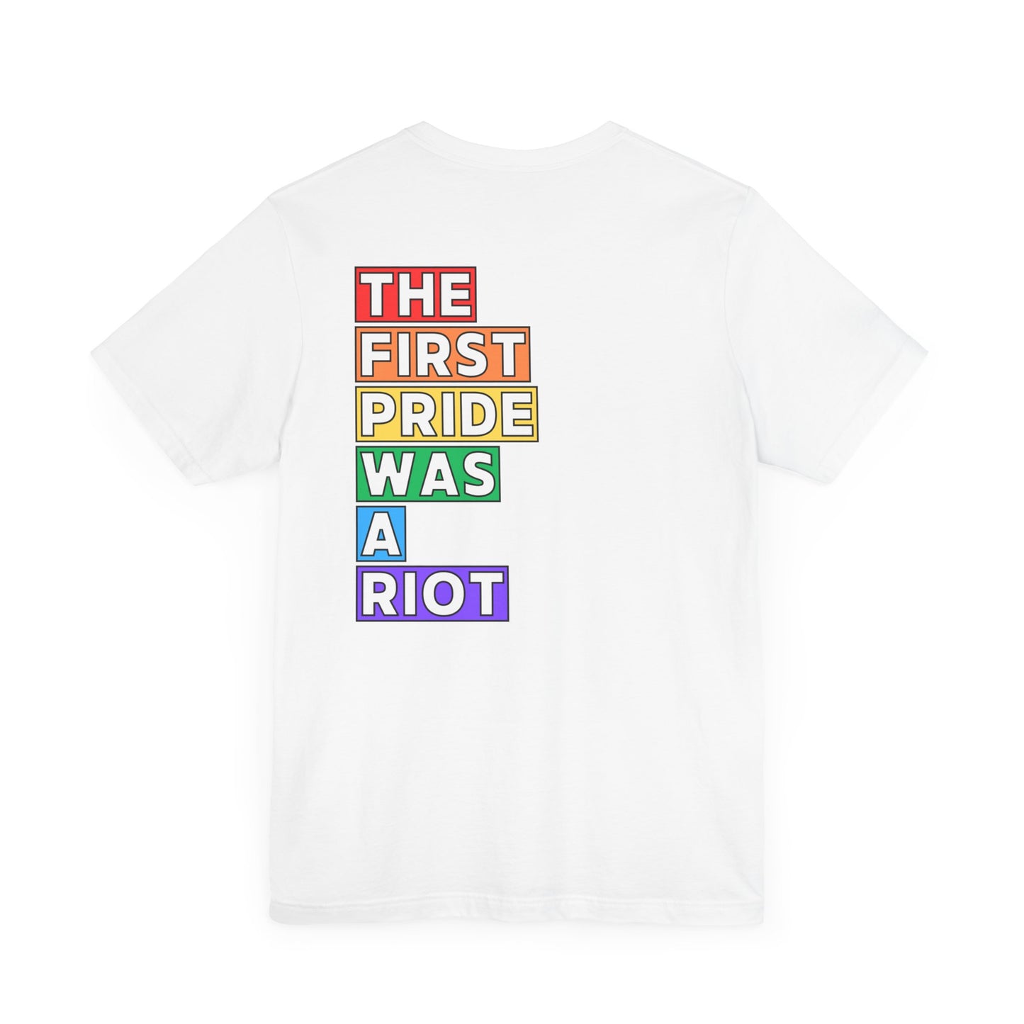 The First Pride Was a Riot - T-Shirt