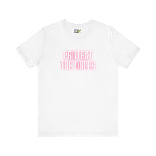 Protect The Dolls * Glow *- T-Shirt