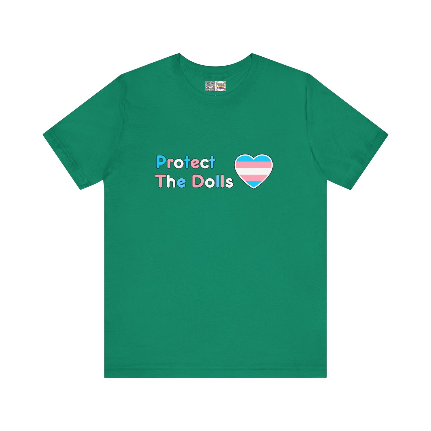 Protect The Dolls * Trans Colors * - T-Shirt