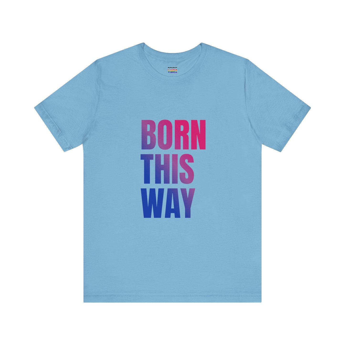 Born This Way - Bisexual Unisex Jersey T-Shirt