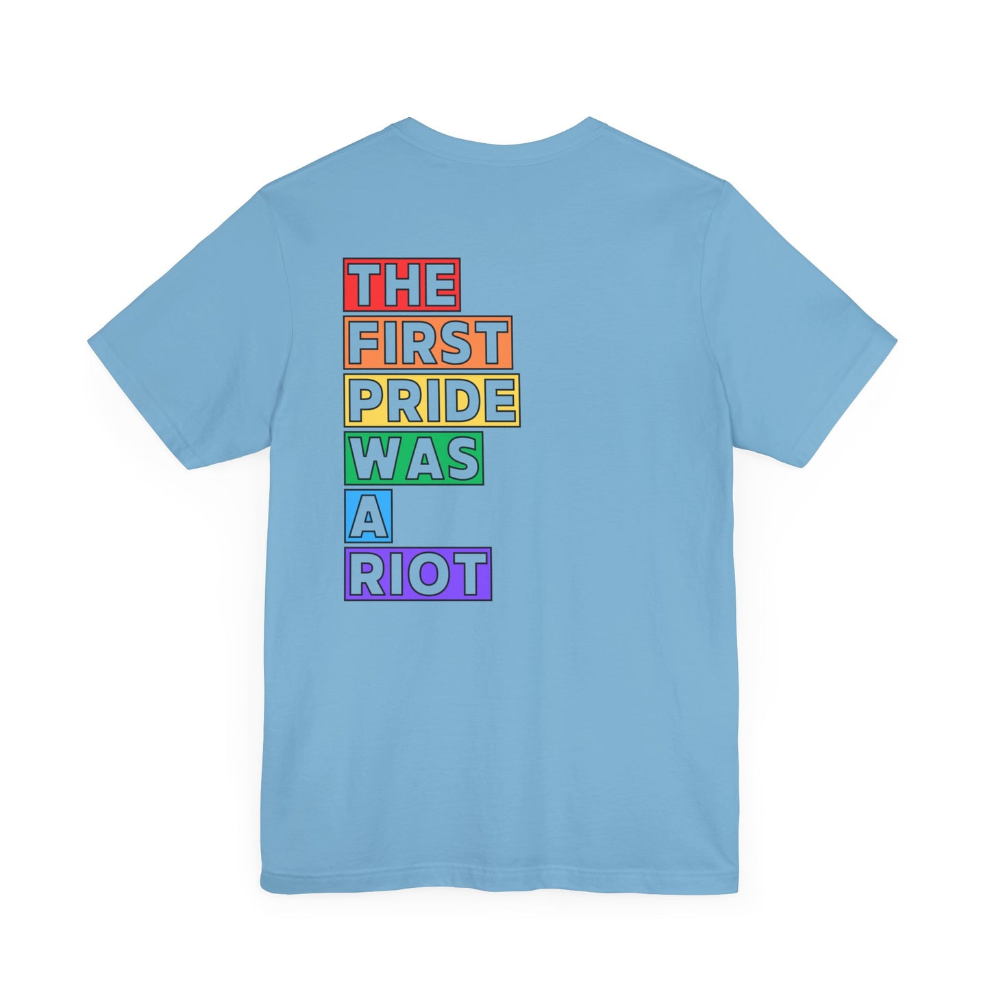 The First Pride Was a Riot - T-Shirt
