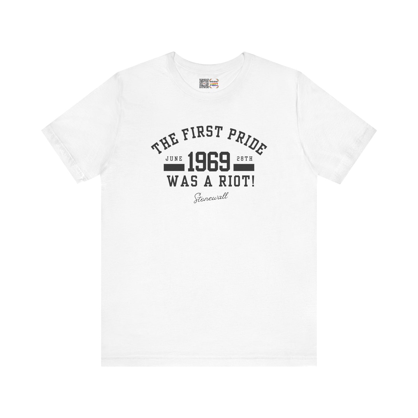 The First Pride Was A Riot - T-Shirt