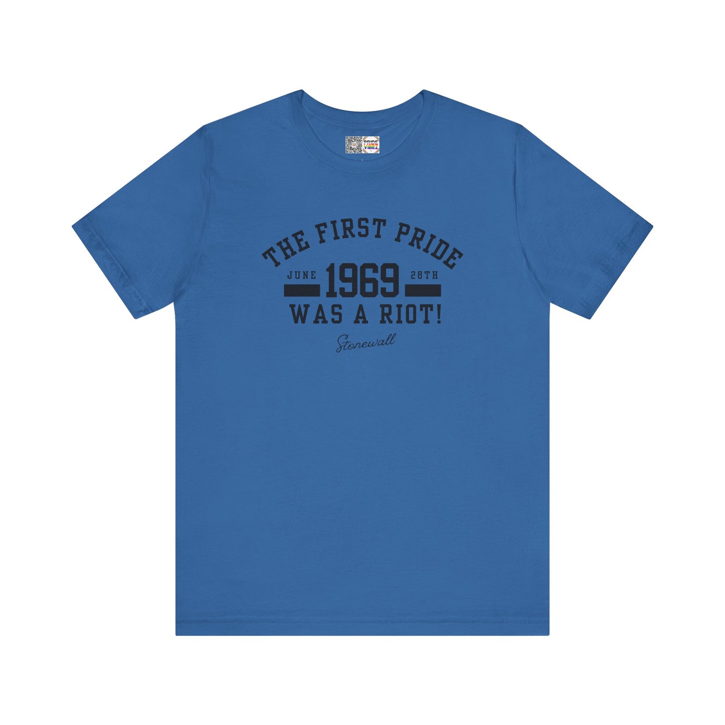 The First Pride Was A Riot - T-Shirt