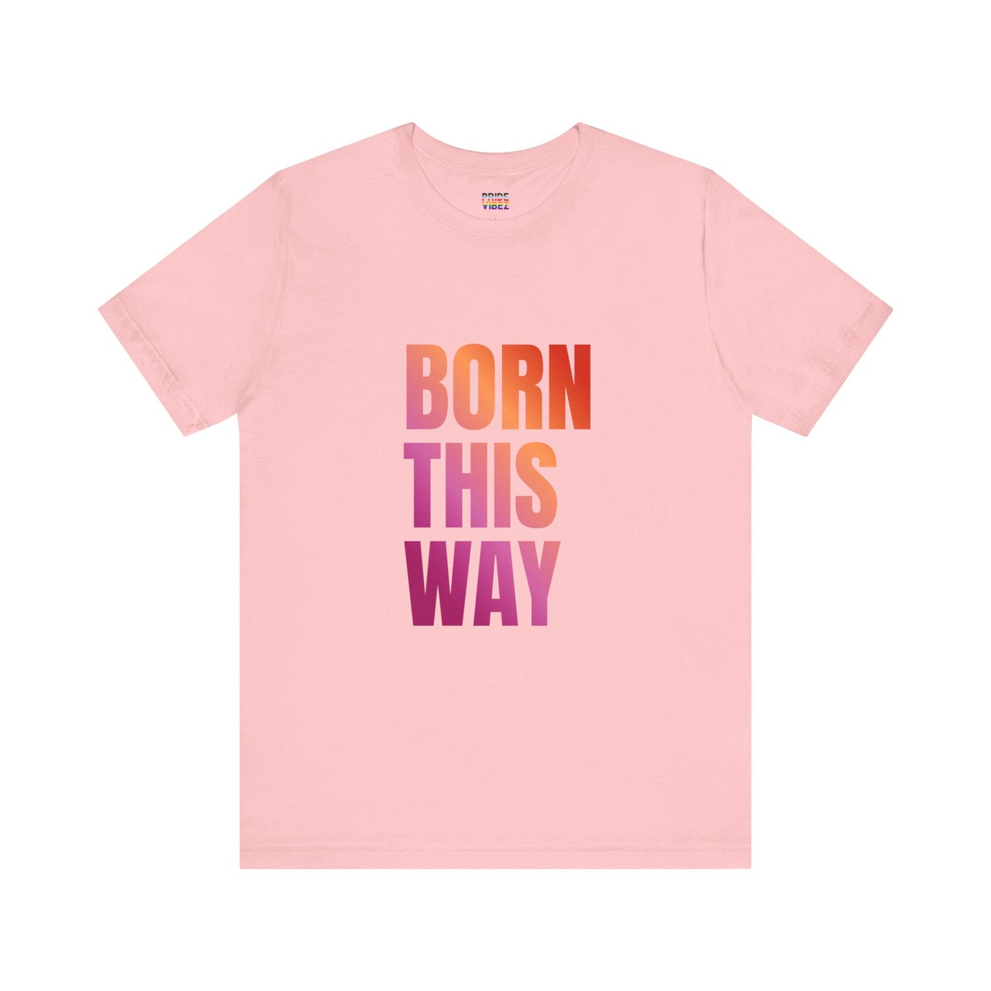 Born This Way - Lesbian Unisex Jersey T-Shirt