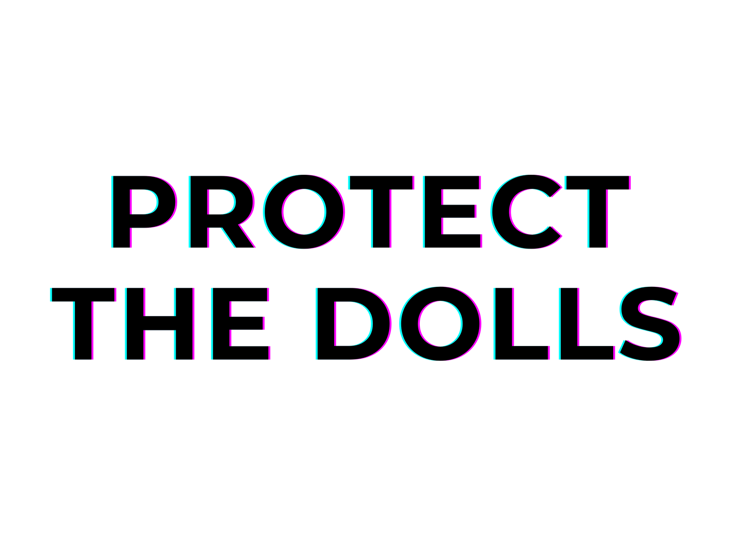 Protect The Dolls