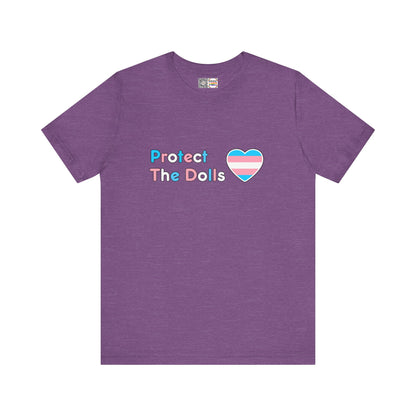 Protect The Dolls * Trans Colors * - T-Shirt