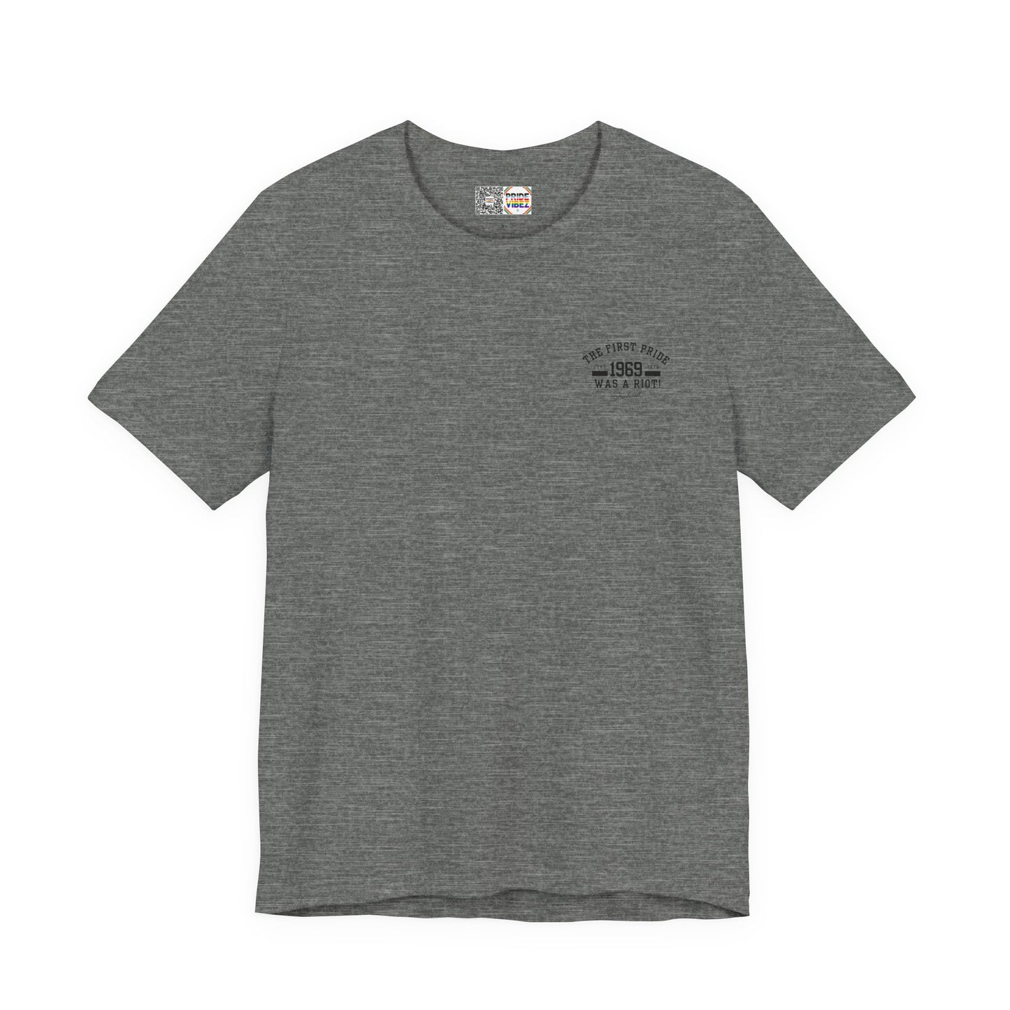 The First Pride Was A Riot *Collegial* - T-Shirt