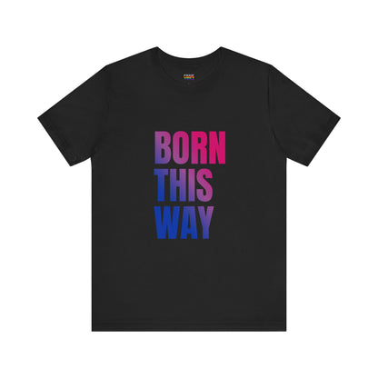 Born This Way - Bisexual Unisex Jersey T-Shirt
