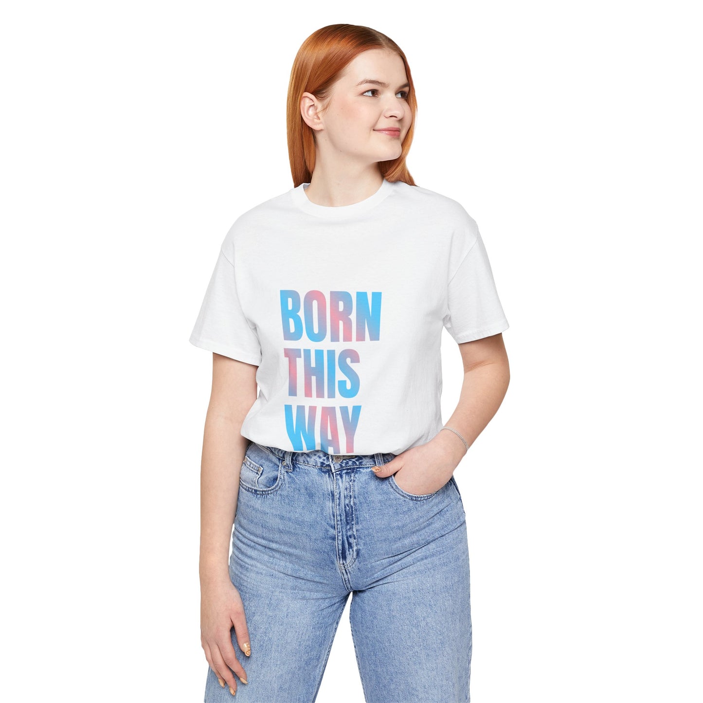 Born This Way - Trans Unisex Jersey T-Shirt