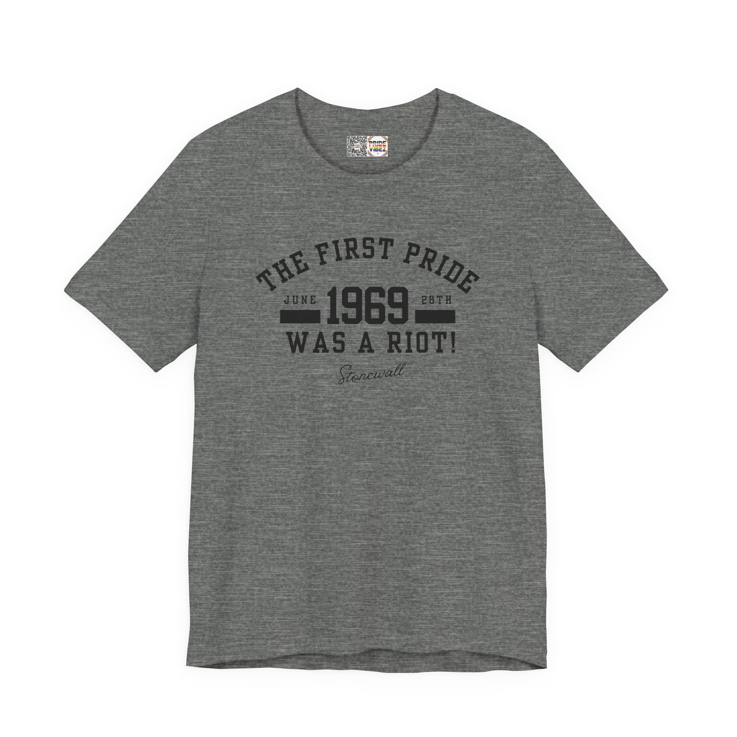 The First Pride Was A Riot - T-Shirt
