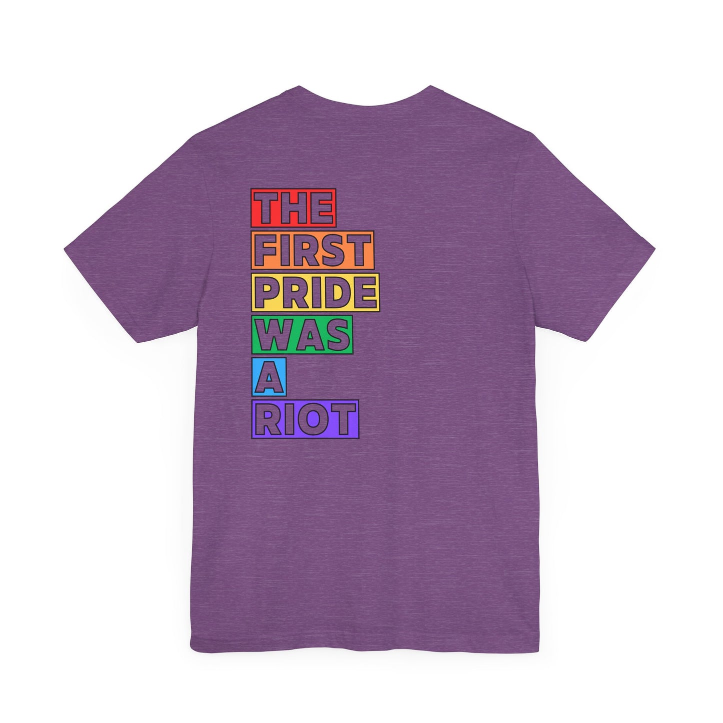 The First Pride Was a Riot - T-Shirt
