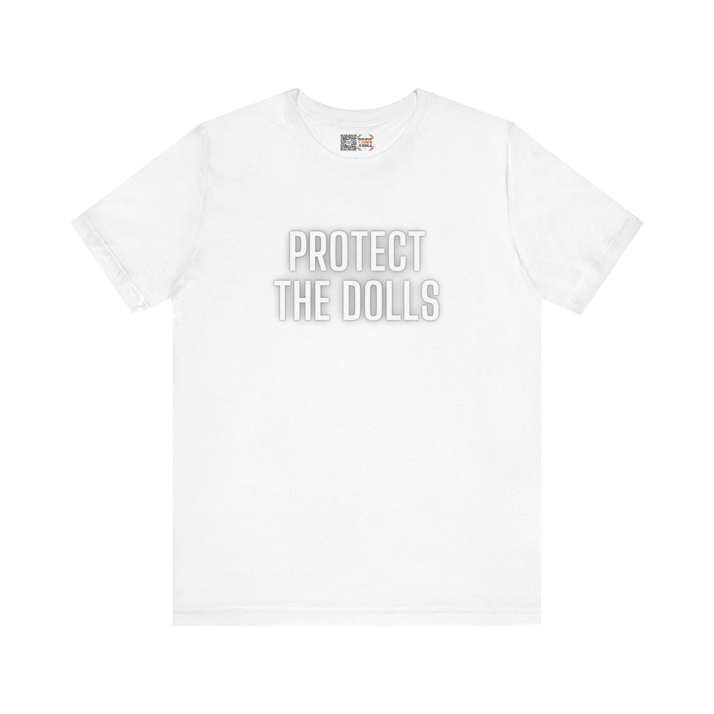 Protect The Dolls - T-Shirt