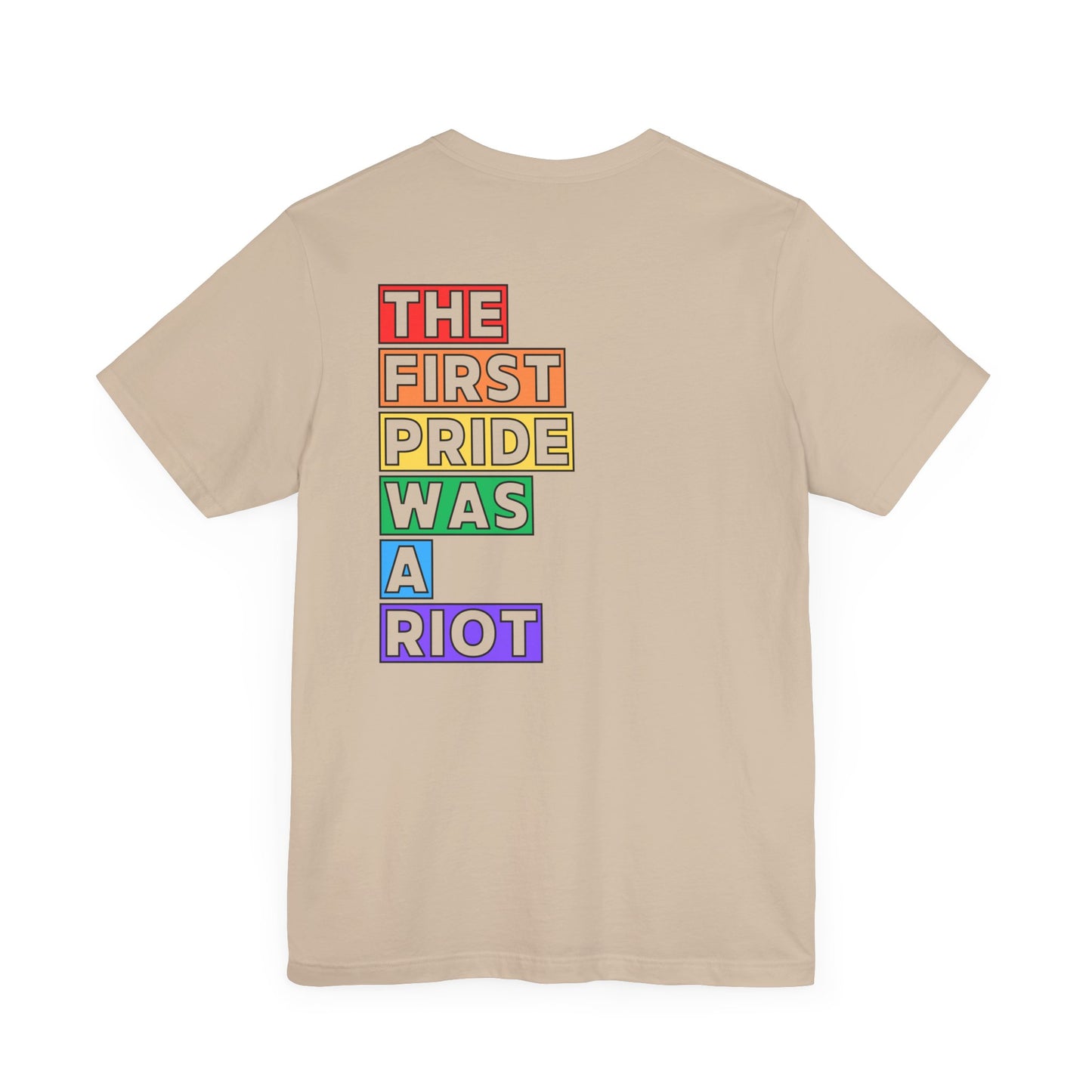 The First Pride Was a Riot - T-Shirt
