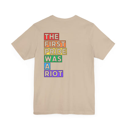 The First Pride Was a Riot - T-Shirt
