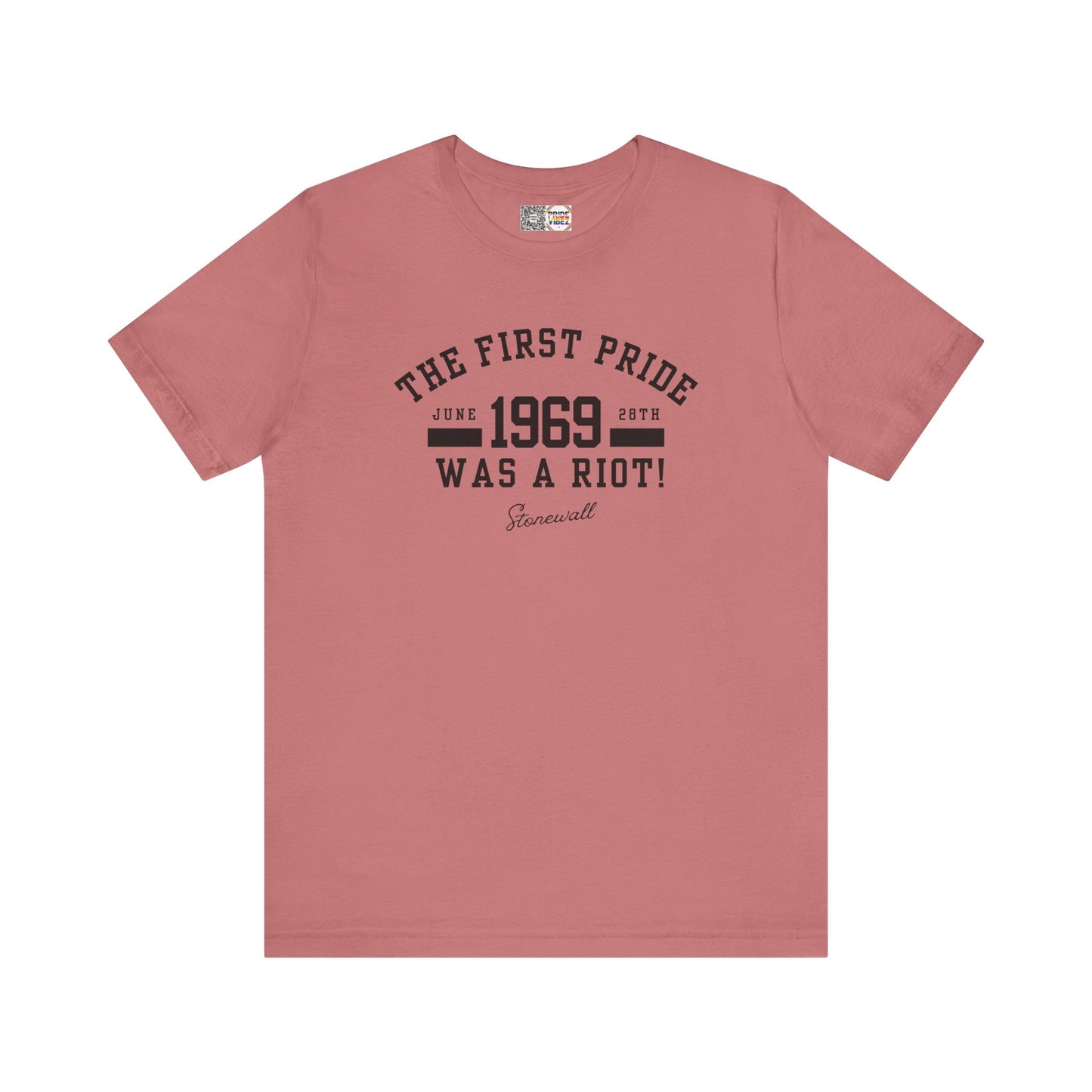The First Pride Was A Riot - T-Shirt