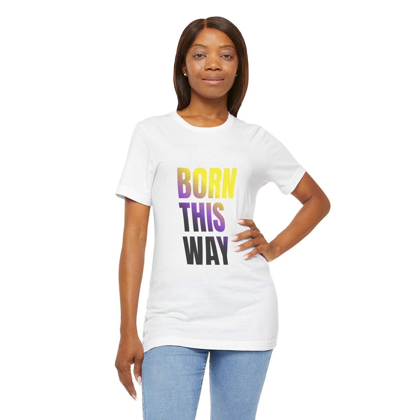 Born This Way - Nonbinary - Unisex Jersey T-Shirt