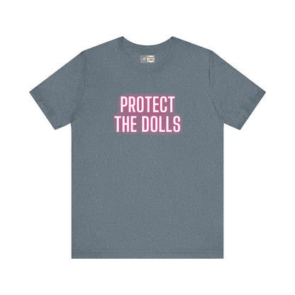 Protect The Dolls * Glow *- T-Shirt