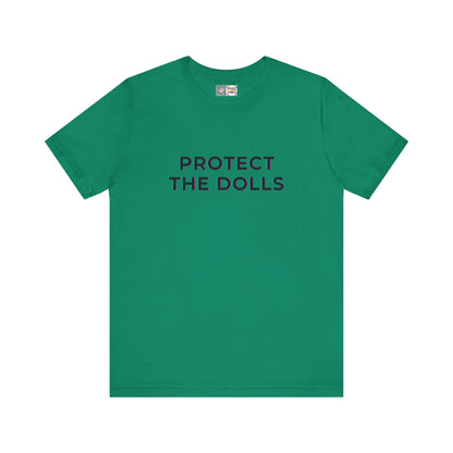 Protect The Dolls *Distort* - T-Shirt