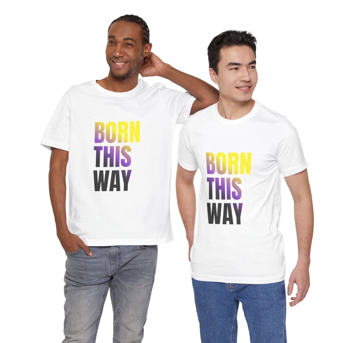 Born This Way - Nonbinary - Unisex Jersey T-Shirt