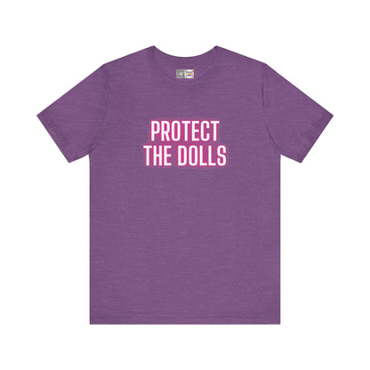 Protect The Dolls * Glow *- T-Shirt