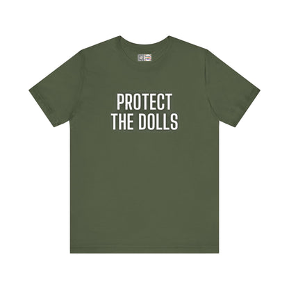 Protect The Dolls - T-Shirt