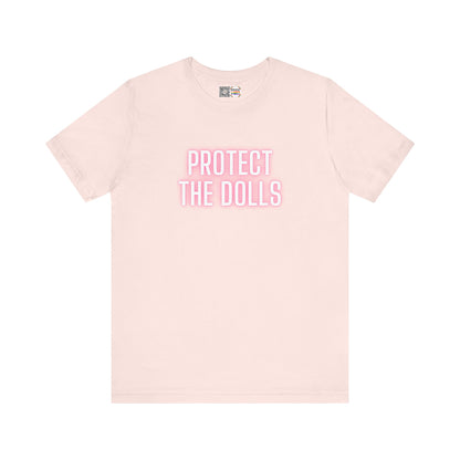 Protect The Dolls * Glow *- T-Shirt