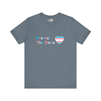 Protect The Dolls * Trans Colors * - T-Shirt