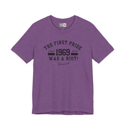 The First Pride Was A Riot - T-Shirt