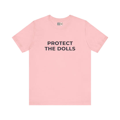 Protect The Dolls *Distort* - T-Shirt