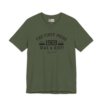 The First Pride Was A Riot - T-Shirt
