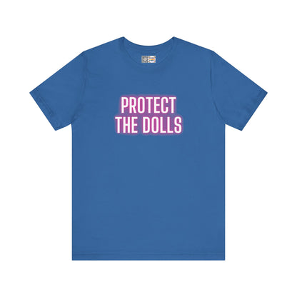Protect The Dolls * Glow *- T-Shirt