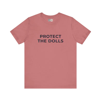 Protect The Dolls *Distort* - T-Shirt