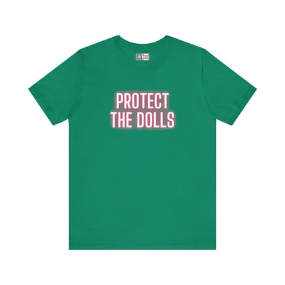 Protect The Dolls * Glow *- T-Shirt