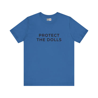 Protect The Dolls *Distort* - T-Shirt